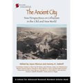 Ancient City: New Perspectives on Urbanism in the Old and New World - Paperback