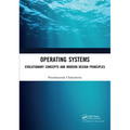 Operating Systems: Evolutionary Concepts and Modern Design Principles - Paperback