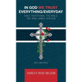 In God We Trust Everything/Everyday: Daily Devotional the Bible the King James Version - Hardcover