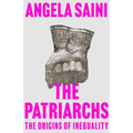 The Patriarchs: The Origins of Inequality - Hardcover