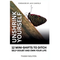 Unshrink Yourself: 12 Mini-Shifts to Ditch Self-Doubt and Own Your Life - Paperback
