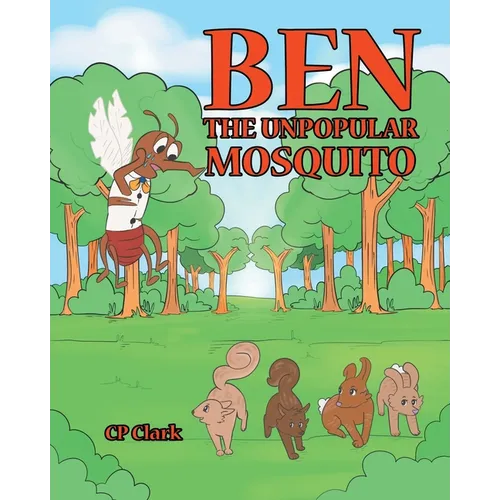 Ben the Unpopular Mosquito - Paperback