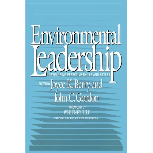 Enviromental Leadership: Developing Effective Skills and Styles - Paperback