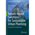 Nature-Based Solutions for Sustainable Urban Planning: Greening Cities, Shaping Cities - Paperback