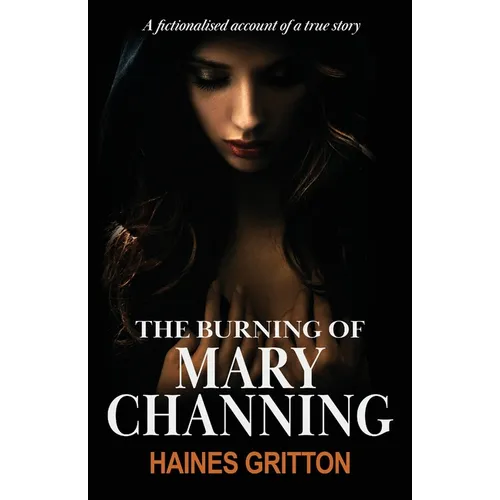 The Burning of Mary Channing - Paperback