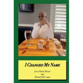 I Changed My Name - Paperback