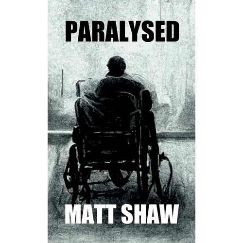 Paralysed: A Novel of Extreme Horror and Sex - Paperback