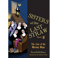 Sisters of the Last Straw Vol 8: The Case of the Missing Maps - Paperback