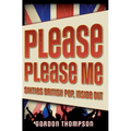 Please Please Me: Sixties British Pop, Inside Out - Paperback