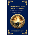 The Second Book of Maccabees: The Timeless Account of Courage, Faith, and Sacrifice (Deluxe Hardbound Edition) - Hardcover