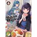 Making Magic: The Sweet Life of a Witch Who Knows an Infinite MP Loophole: Volume 4 (Light Novel) - Paperback