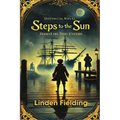 Steps To The Sun: A Historical Novel Based on True Events - Paperback