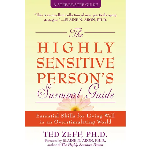 The Highly Sensitive Person's Survival Guide: Essential Skills for Living Well in an Overstimulating World - Paperback
