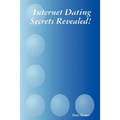 Internet Dating Secrets Revealed! - Paperback