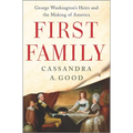 First Family: George Washington's Heirs and the Making of America - Hardcover