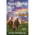 Hope's Healing Love: A Clean & Wholesome Cowboy Romance - Paperback