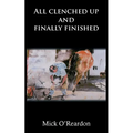 All clenched up and finally finished - Paperback
