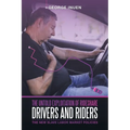 The Untold Exploitation of Rideshare Drivers and Riders: The New Slave Labor Market Policies - Paperback