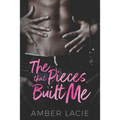 The Pieces that Built Me - Paperback