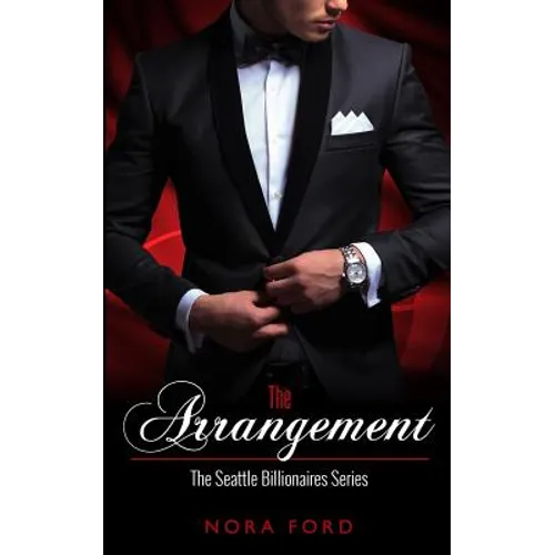 The Arrangement: Book one in the Seattle Billionaires Series - Paperback