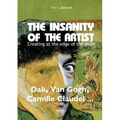 The insanity of the artist: Creating at the edge of the abyss - Paperback