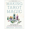 Making Tarot Magic: Rituals and Remedies to Transform Readings Into Action - Paperback