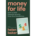 Money for Life: How to build financial security from firm foundations - Paperback