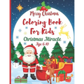 Christmas Miracle Coloring Books for Kids Age 6-10. Merry Christmas: A Christmas Coloring Books with Fun Easy and Relaxing Pages Gifts for Boys Girls - Paperback