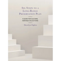 Six Steps to a Long-Range Preservation Plan: A Guide for Cultural Heritage Collections - Hardcover