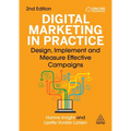 Digital Marketing in Practice: Design, Implement and Measure Effective Campaigns - Hardcover