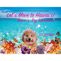 Let's Move to Hawai'i!: Bruno's Big Adventure - Paperback