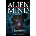 Alien Mind: The Thought and Behavior of Extraterrestrials - Paperback