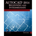 AutoCAD 2014 Beginning and Intermediate - Paperback