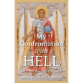 My Confrontation with Hell: Real Demonic Encounters of an Exorcist - Paperback