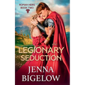 The Legionary Seduction - Paperback