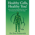 Healthy Cells, Healthy You! - Paperback