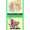The Cash Cowboy Combo!: The Ultimate 2-in-1 Book Bundle to Launch Your Journey into Long-Term Investing, Retirement Planning, Tax and Debt Red - Hardcover