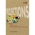 Projections: Comics and the History of Twenty-First-Century Storytelling - Paperback