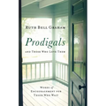 Prodigals and Those Who Love Them: Words of Encouragement for Those Who Wait - Paperback