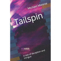 Tailspin: A tale of deception and intrigue - Paperback