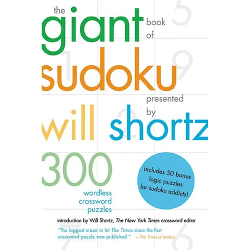 The Giant Book of Sudoku Presented by Will Shortz: 300 Wordless Crossword Puzzles - Paperback