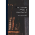 The Mental Hygiene Movement - Paperback