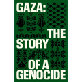 Gaza: The Story of a Genocide - Paperback