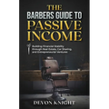 The Barbers Guide to Passive Income - Paperback