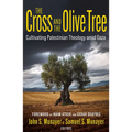 The Cross and the Olive Tree: Cultivating Palestinian Theology Amid Gaza - Paperback