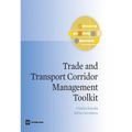 Trade and Transport Corridor Management Toolkit - Paperback