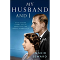 My Husband and I: The Inside Story of the Royal Marriage - Paperback