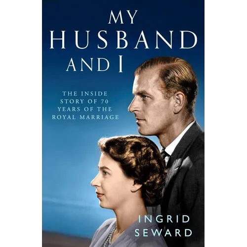 My Husband and I: The Inside Story of the Royal Marriage - Paperback