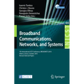 Broadband Communications, Networks and Systems: 7th International Icst Conference, Broadnets 2010, Athens, Greece, October 25-27, 2010, Revised Select - Paperback