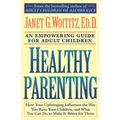 Healthy Parenting: An Empowering Guide for Adult Children - Paperback